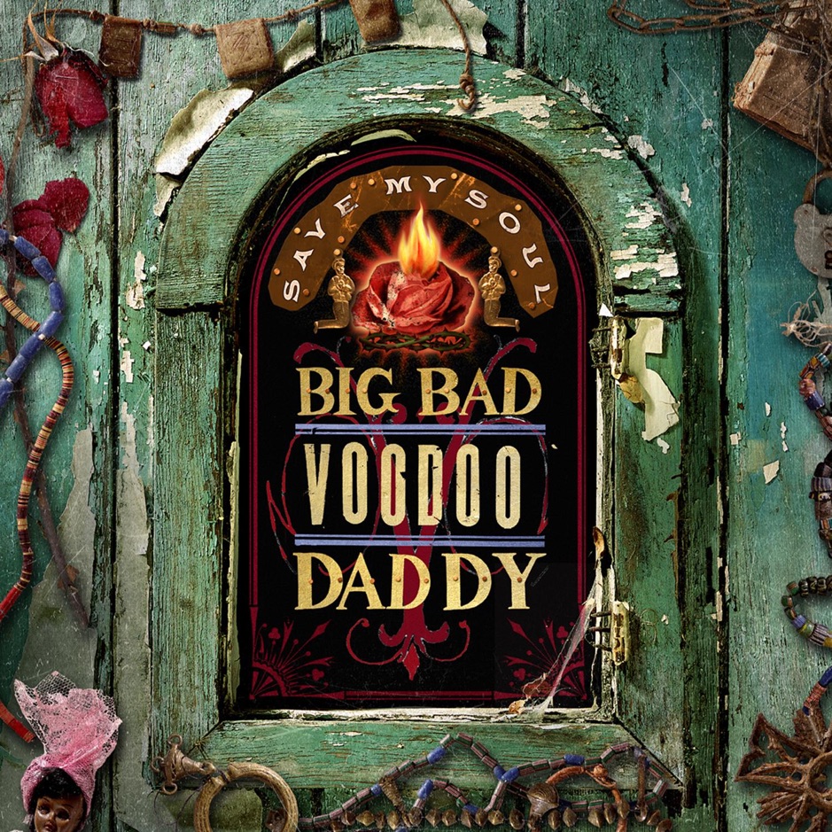 Big Bad Voodoo Daddy - Save My Soul